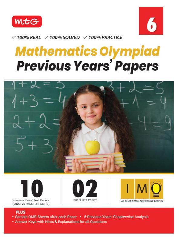 MTG IMO Class-6 Olympiad 10 Previous Years Papers (2023-2019 Set A & B) Mathematics with Mock Test Papers - Sample OMR Sheet with Chapterwise Analysis | SOF Olympiad Books For 2024-25 Exam